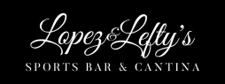 Lopez & Lefty’s Sports Cantina