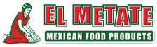 El Metate Mexican Food Products