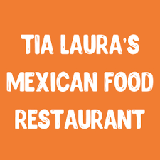 Tia Laura’s Mexican Food